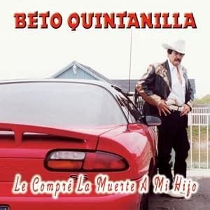 Beto Quintanilla Lyrics, Songs, and Albums .